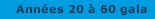 Ann&eacute;es 20 &agrave; 60 gala