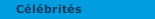 C&eacute;l&eacute;brit&eacute;s