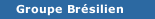 Groupe Br&eacute;silien